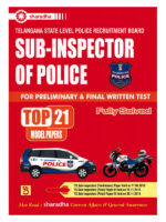 Telangana State Level Police Recruitment Board SUB-INSPECTOR of POLICE for Preliminary and Final Test top 21 model Papers [ ENGLISH MEDIUM ]
