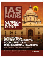 IAS Mains General Studies Paper 2 GOVERNANCE, CONSTITUTION, POLITY, SOCIAL JUSTICE & INTERNATIONAL RELATIONS with Previous years' questions 2018-13