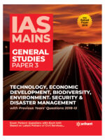 IAS Mains General Studies Paper 3 TECHNOLOGY, ECONOMIC DEVELOPMENT, BIO DIVERSITY, ENVIRONMENT, SECURITY & DISASTER MANAGEMENT with Previous years' questions 2018-13