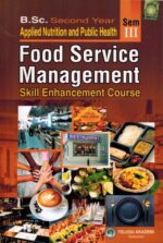 B.Sc Second Year Applied Nutrition and Public Health Sem III - FOOD SERVICE MANAGEMENT ( Skill Enhancement Course ) [ ENGLISH MEDIUM ]
